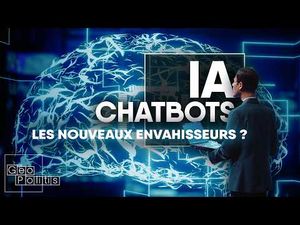 IA, chatbots, les nouveaux envahisseurs?