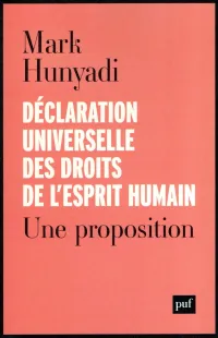 Mark Hunyadi Déclaration universelle des droits de l'esprit humain
